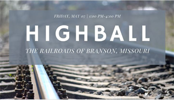 Highball - The Railroads of Branson, Missouri (In-Person Only)