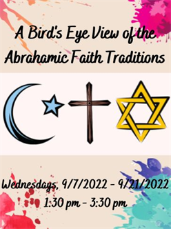 A Bird's Eye View of the Abrahamic Faith Traditions