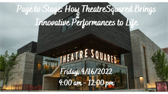 Page to Stage:  How TheatreSquared Brings Innovative Performances to Life